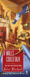 If Walls Could Talk: A Haunted Home Renovation Mystery (Haunted Home Repair Mystery) by Juliet Blackwell Paperback Book