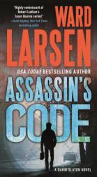 Assassin's Code: A David Slaton Novel by Ward Larsen Paperback Book