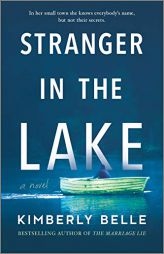 Stranger in the Lake by Kimberly Belle Paperback Book