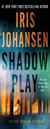Shadow Play: An Eve Duncan Novel by Iris Johansen Paperback Book