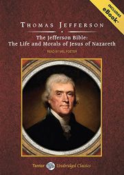 The Jefferson Bible: The Life and Morals of Jesus of Nazareth by Thomas Jefferson Paperback Book