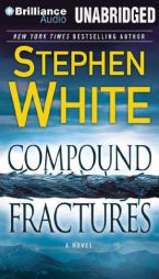 Compound Fractures (Alan Gregory Series) by Stephen White Paperback Book