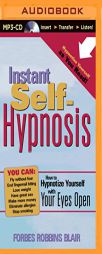 Instant Self-Hypnosis: How to Hypnotize Yourself with Your Eyes Open by Forbes Robbins Blair Paperback Book