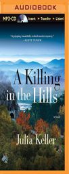 A Killing in the Hills: A Novel (Bell Elkins) by Julia Keller Paperback Book