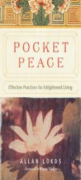 Pocket Peace: Effective Practices for Enlightened Living by Allan Lokos Paperback Book