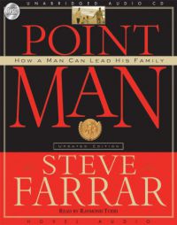 Point Man: How a Man Can Lead His Family by Steve Farrar Paperback Book