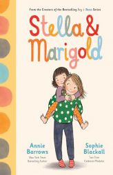 Stella & Marigold: Book 1 by Annie Barrows Paperback Book