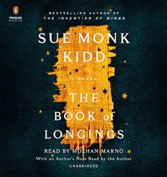 The Book of Longings: A Novel by Sue Monk Kidd Paperback Book