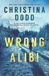 Wrong Alibi: An Alaskan Mystery by Christina Dodd Paperback Book