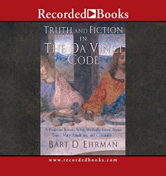 The Truth and Fiction in the Da Vinci Code: A Historian Explores What We Really Know about Jesus, Mary Magdalene, and Constantine by Bart D. Ehrman Paperback Book