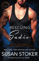 Rescuing Sadie: A Delta Forces Heroes/Masters and Mercenaries Novella by Susan Stoker Paperback Book
