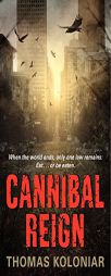 Cannibal Reign by Thomas Koloniar Paperback Book