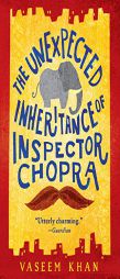 The Unexpected Inheritance of Inspector Chopra (A Baby Ganesh Agency Investigation) by Vaseem Khan Paperback Book