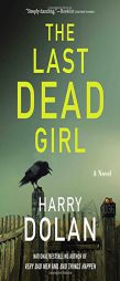 The Last Dead Girl (David Loogan) by Harry Dolan Paperback Book