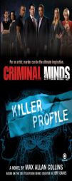 Criminal Minds: Killer Profile by Max Allan Collins Paperback Book