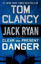 Clear and Present Danger (A Jack Ryan Novel) by Tom Clancy Paperback Book