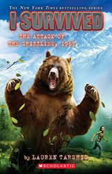 I Survived the Attack of the Grizzlies, 1967 (I Survived #17) by Lauren Tarshis Paperback Book