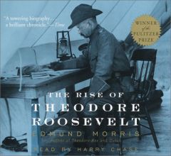 The Rise of Theodore Roosevelt by Edmund Morris Paperback Book