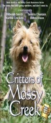 Critters of Mossy Creek (Mossy Creek Hometown) by Deborah Smith Paperback Book
