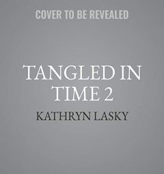 Tangled in Time 2: The Burning Queen: The Burning Queen (The Tangled in Time Series) (The Tangled in Time Series, 2) by Kathryn Lasky Paperback Book
