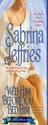 Wed Him Before You Bed Him (The School for Heiresses) by Sabrina Jeffries Paperback Book
