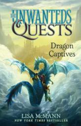 Dragon Captives (The Unwanteds Quests) by Lisa McMann Paperback Book