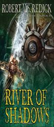 The River of Shadows by Robert V. S. Redick Paperback Book