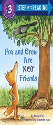 Fox and Crow Are Not Friends by Melissa Wiley Paperback Book