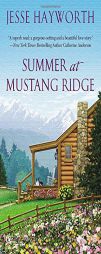 Summer at Mustang Ridge by Jesse Hayworth Paperback Book