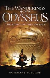 The Wanderings of Odysseus by Rosemary Sutcliff Paperback Book