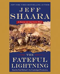 The Fateful Lightning: A Novel of the Civil War by Jeff Shaara Paperback Book