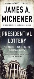 Presidential Lottery: The Reckless Gamble in Our Electoral System by James A. Michener Paperback Book