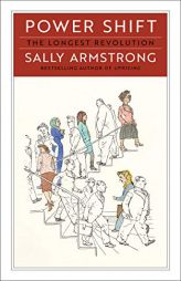 Power Shift: The Longest Revolution (The Massey Lectures) by Sally Armstrong Paperback Book
