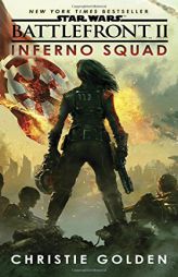 Battlefront II: Inferno Squad (Star Wars) by Christie Golden Paperback Book