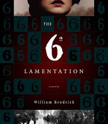 Sixth Lamentation by William Brodrick Paperback Book