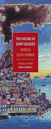 The Violins of Saint-Jacques by Patrick Leigh Fermor Paperback Book
