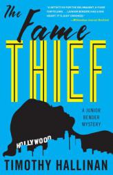 The Fame Thief (Junior Bender #3) by Timothy Hallinan Paperback Book