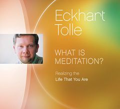 What is Meditation? by Eckhart Tolle Paperback Book