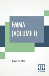 Emma (Volume I) by Jane Austen Paperback Book