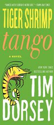 Tiger Shrimp Tango: A Novel (Serge Storms) by Tim Dorsey Paperback Book