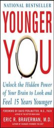 YOUNGER YOU (PAPERBACK) by Eric R. Braverman Paperback Book