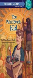 Paint Brush Kid (Stepping Stone,  paper) by Clyde Robert Bulla Paperback Book