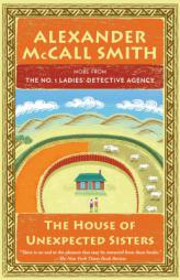 The House of Unexpected Sisters: No. 1 Ladies' Detective Agency (18) (No. 1 Ladies' Detective Agency Series) by Alexander McCall Smith Paperback Book