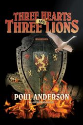 Three Hearts and Three Lions by Poul Anderson Paperback Book