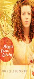Maggie Come Lately by Michelle Buckman Paperback Book