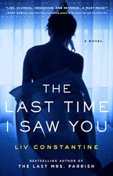 The Last Time I Saw You: A Novel by LIV Constantine Paperback Book