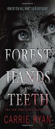 The Forest of Hands and Teeth by Carrie Ryan Paperback Book