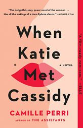 When Katie Met Cassidy by Camille Perri Paperback Book