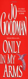 Only In My Arms by Jo Goodman Paperback Book