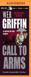 Call to Arms (The Corps Series) by W. E. B. Griffin Paperback Book